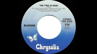 1981 HITS ARCHIVE: The Tide is High - Blondie (a #1 record--stereo 45 single version)