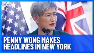 Penny Wong Makes Headlines in New York | 10 News First