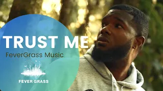Curtis Jordan - Trust Me (Official) | FeverGrass Music - Cup 1