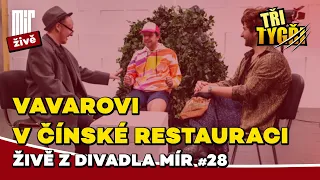 TŘI TYGŘI živě z Divadla Mír #28 | Vavarovi v čínské restauraci