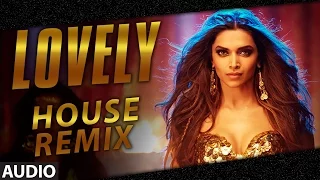 Exclusive: Lovely (House Remix) | Deepika Padukone | Kanika Kapoor | DJ Shillpi | Happy New Year