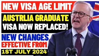 New Australia Visa Age Limit: Graduate Visa Program Replaced: New Visa Changes Effective 1 July 2024