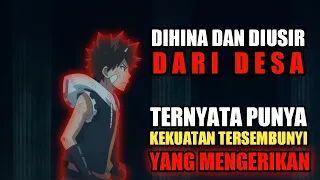 Sering Dihina Dan Diusir Dari Desa, Ternyata Punya Kekuatan Tersembunyi ‼️ Alur Cerita Anime