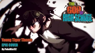 The God Of Highschool - Young Tiger Theme [HQ Epic Cover]