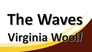 The Waves by Virginia Woolf (Book Reading, British English Female Voice)