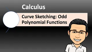 Curve Sketching: Odd Polynomial Functions