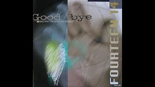 Fourteen 14 - Goodbye (Extended Mix) 4K HD Lossless Audio With Colorfull Visual