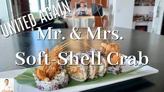Mr. & Mrs. Soft-Shell Crab Roll | Reunited, Sort Of