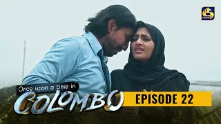 Once upon a time in COLOMBO ll Episode 22 || 01st January 2022