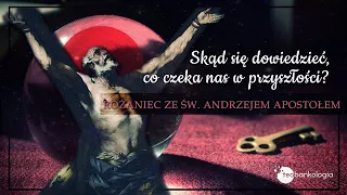 Różaniec i modlitwa ze św. Andrzejem Apostołem o przyszłości [tajemnice radosne]