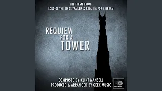 Requiem For A Tower - Lux Aeterna Theme From The Lord Of The Rings Trailer & Requiem For A Dream