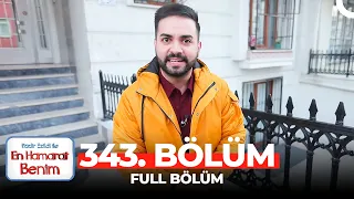 En Hamarat Benim 343. Bölüm