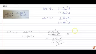 `(cos2A)/(1-sin2A)=(1+tanA)/(1-tanA)`