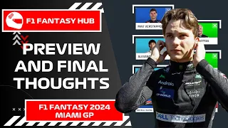PREVIEW AND FINAL THOUGHTS - MIAMI GP | F1 Fantasy 2024 Tips and Advice