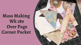 Mass Making - Double Corner Page Pockets - Wk 189 - Weekly Workshop #shabbydabbydoodah