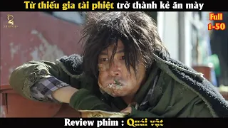 [Review Phim] Từ thiếu gia tài phiệt trở thành kẻ ăn mày