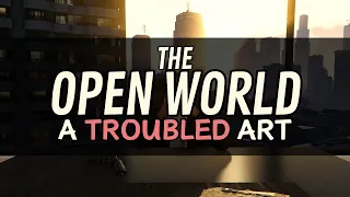 The troubled art of Open World games