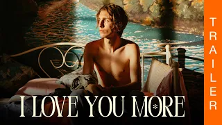 I LOVE YOU MORE (offizieller deutscher Trailer)
