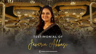 Juvaria Abbasi | Testimonial | Areeba Alvi's Wedding | Andalusian Banquets