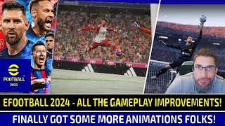 [TTB] EFOOTBALL 2024 GOT SOME NEW ANIMATIONS! - ALL THE GAMEPLAY IMPROVEMENTS, AND MORE!