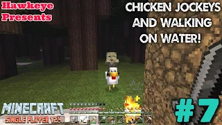 Minecraft 1.20.4 Single Player #7 - Chicken Jockeys and Walking on Water!