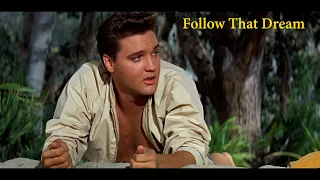 ELVIS PRESLEY - Follow That Dream (New Edit)