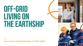 Off Grid Living on the Earthship with Amanda Speer and Dain Daller