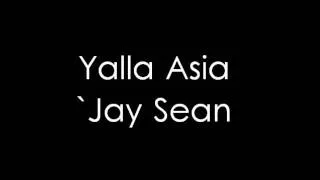 Yalla Asia _ Jay Sean w/ DL Link