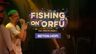 Beton.Hofi - Fishing on Orfű 2022 (Teljes koncert)