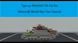 Type 97 ShinHōtō Chi-Ha Kai Minecraft World War Two Tutorial