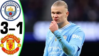 Man City vs Manchester United 3-1 - All Goals and Highlights 2024 🔥 HAALAND