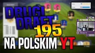 ZROBIŁEM JAKO DRUGI DRAFT 195 NA POLSKIM YOUTUBE! ZA PIERWSZYM PODEJŚCIEM! FIFA 18