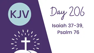 ISAIAH 37-39, PSALM 76 // KJV Bible Reading // Daily Bible Verse // Bible in a Year Day 206