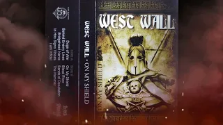 West Wall - On My Shield (Full Album) {War Machine Records, 2011}