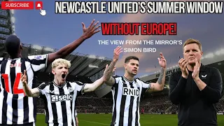 Newcastle United transfers - Will plans be impacted by lack of European football? Plus Isak hope!