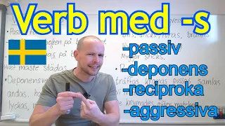 Verb med -s (passiv, reciproka, deponens) SFI