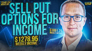 Selling Put Options: How To Earn Consistent Income Each Week Or Month!