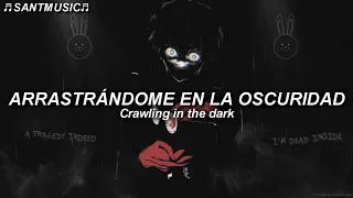 ONLAP - CRAWLING IN THE DARK // Subtitulada al Español + Lyrics