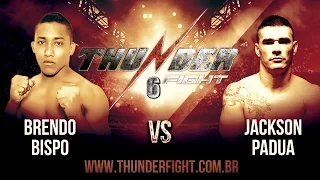 Thunder Fight 6 - Jackson de Padua vs Brendo Bispo