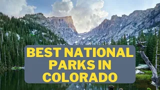 3 Best National Parks in Colorado! (All close to Denver... maybe)