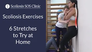 Scoliosis Exercises - 6 Stretches to Try at Home