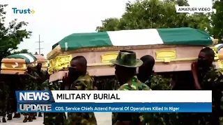 MILITARY BURIAL:CDS, Service Chiefs Attend Funeral Of Operatives k!lled In Niger