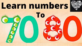 NUMBERS COUNTING Kids learn to count, baby Toddlers ENDLESS NUMBERS Learn number from 70 to 80