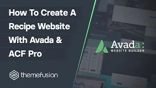How To Create A Recipe Website With Avada & ACF Pro