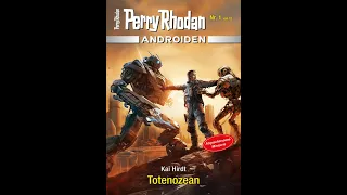 Perry Rhodan   Androiden Band 01 "Totenozean" von Kai Hirdt