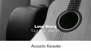 Taylor Swift - Love Story (Acoustic Karaoke)