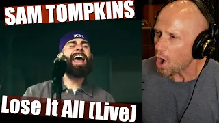 First time reaction & Vocal ANALYSIS of Sam Tompkins - Lose It All (Live)