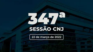 347ª Sessão Ordinária - 22 de março de 2022