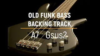 Old Funk Bass Backing Track (A7 Gsus2)