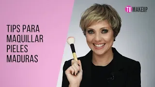 TIPS PARA MAQUILLAR PIELES MADURAS | TUMAKEUP